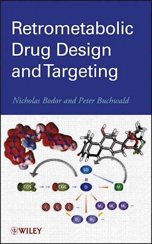Retrometabolic Drug Design and Targeting