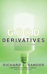 Good Derivatives – A Story of Financial and Environmental Innovation
