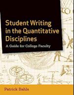Student Writing in the Quantitative Disciplines – A Guide for College Faculty