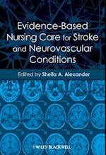 Evidence-Based Nursing Care for Stroke and Neurovascular Conditions