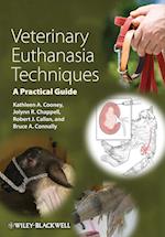 Veterinary Euthanasia Techniques – A Practical Guide