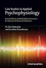 Case Studies in Applied Psychophysiology – Neurofeedback and Biofeedback Treatments for Advances in Human Performance