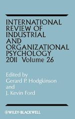 International Review of Industrial and Organizational Psychology 2011, Volume 26