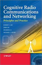 Cognitive Radio Communications and Networking – Principles and Practice
