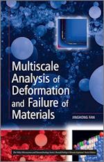 Multiscale Analysis of Deformation and Failure of Materials