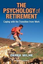 The Psychology of Retirement – Coping with the Transition from Work