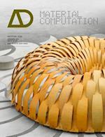 Material Computation Higher Integration in Morphogenetic Design – Architectural Design