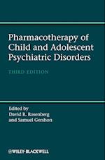 Pharmacotherapy of Child and Adolescent Psychiatric Disorders