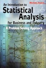 An Introduction to Statistical Analysis for Business and Industry