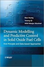 Dynamic Modelling and Predictive Control in Solid Oxide Fuel Cells – First Principle and Data–based Approaches