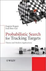 Probabilistic Search for Tracking Targets – Theory and Modern Applications