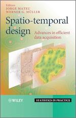 Spatio–temporal Design – Advances in Efficient Data Acquisition
