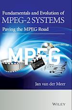 Fundamentals and Evolution of MPEG–2 Systems – Paving the MPEG Road