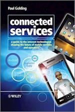 Connected Services – A Guide to the Internet Technologies Shaping the Future of Mobile Services  and Operators