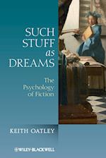 Such Stuff as Dreams – The Psychology of Fiction