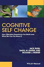 Cognitive Self Change – How Offenders Experience the World and What We Can Do About It