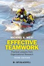 Effective Teamwork – Practical Lessons from Organizational Research