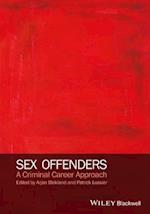 Sex Offenders – A Criminal Career Approach
