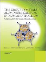 Group 13 Metals Aluminium, Gallium, Indium and Thallium