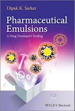 Pharmaceutical Emulsions – A Drug Developer's Tool bag