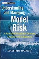 Understanding and Managing Model Risk – A Practical Guide for Quants, Traders and Validators