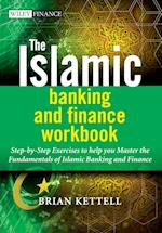 The Islamic Banking and Finance Workbook – Step–by –Step Exercises to Help You Master the Fundamentals of Islamic Banking and Finance