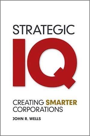 Strategic IQ – Creating Smarter Corporations