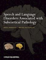 Speech and Language Disorders Associated with Subcortical Pathology