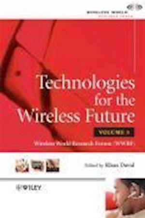 Technologies for the Wireless Future – Wireless World Research Forum V 3
