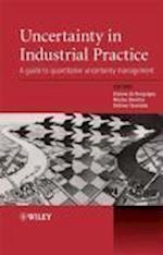 Uncertainty in Industrial Practice – A Guide to Quantitative Uncertainty Management