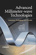 Advance Millimeter–wave Technologies– Antennas, Packaging and Circuits