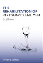 The Rehabilitation of Partner-Violent Men