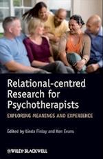 Relational–Centred Research for Psychotherapists –  Exploring Meanings and Experience