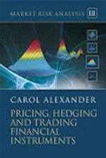 Market Risk Analysis – Pricing, Hedging and Trading Financial Instruments Volume III +CD