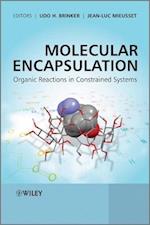 Molecular Encapsulation – Organic Reactions in Constrained Systems