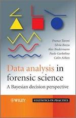 Data analysis in forensic science – A Bayesian decision perspective