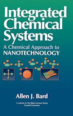 Integrated Chemical Systems – A Chemical Approach to Nanotechnology