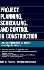Project Planning, Scheduling and Control in Const Construction – An Encyclopedia of Terms and Applications