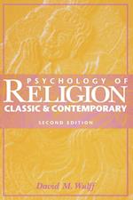 Psychology of Religion:Classic and Contemporary Views 2e (WSE)
