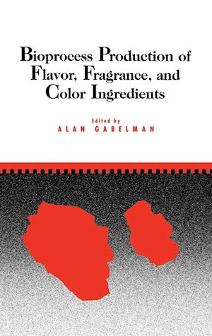 Bioprocess Production of Flavor, Fragrance and Color Ingredients
