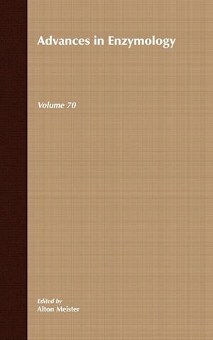 Advances in Enzymology and Related Areas of Molecular Biology, Volume 70