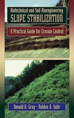 Biotechnical and Soil Bioengineering Slope Stabili Stabilization – A Practical Guide for Erosion Control