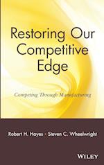 Restoring Our Competitive Edge – Competing Through Manufacturing