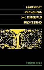 Transport Phenomena and Materials Processing