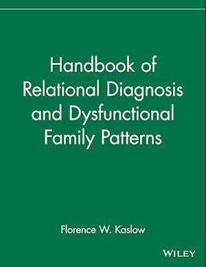 Handbook Of Relational Diagnosis and Dysfunctional  Family Patterns