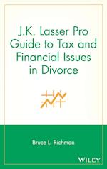 J.K. Lasser Pro Guide to Tax and Financial Issues in Divorce