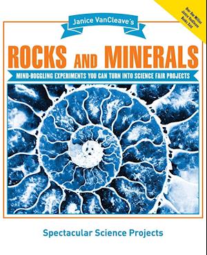 Janice VanCleave's Rocks and Minerals