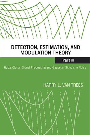 Detection, Estimation, and Modulation Theory, Part III