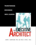 The Executive Architect – Transforming Designers Into Leaders