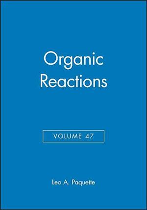 Organic Reactions, Volume 47